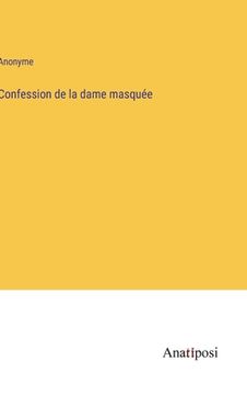 portada Confession de la dame masquée (in French)