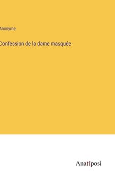 portada Confession de la dame masquée (en Francés)