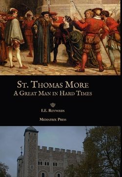 portada St. Thomas More: A Great Man in Hard Times (en Inglés)