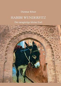 portada Habibi Wunderfitz: Der Neugierige Kleine Esel (in German)