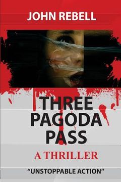 portada Three Pagoda Pass: A Thriller