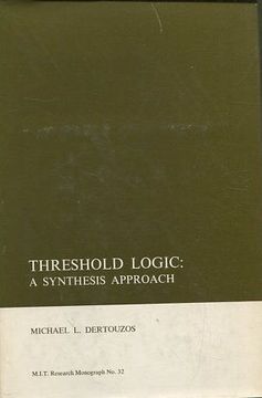 portada THRESHOLD LOGIC: A SYNTHESIS APPROACH.