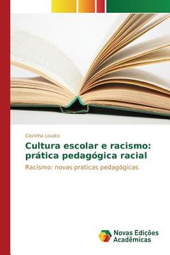 portada Cultura escolar e racismo: prática pedagógica racial (en Portugués)