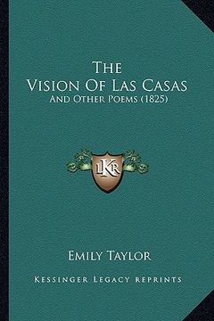 the vision of las casas: and other poems (1825) (en Inglés)