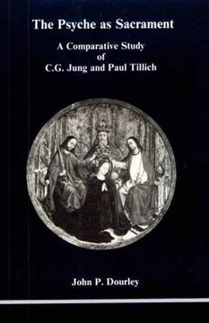 portada The Psyche as Sacrament: A Comparative Study of C. G. Jung and Paul Tillich (en Inglés)