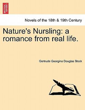 portada nature's nursling: a romance from real life. (en Inglés)