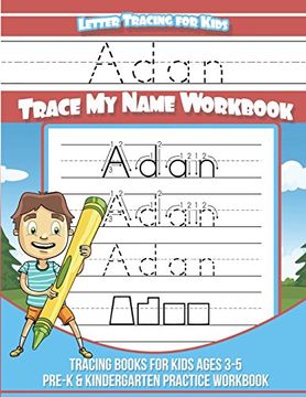portada Adan Letter Tracing for Kids Trace my Name Workbook: Tracing Books for Kids Ages 3 - 5 Pre-K & Kindergarten Practice Workbook (en Inglés)