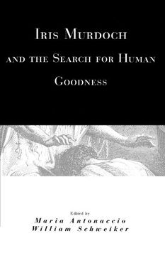 portada Iris Murdoch and the Search for Human Goodness (en Inglés)