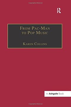 portada From Pac-Man to pop Music: Interactive Audio in Games and new Media: 0 (Ashgate Popular and Folk Music Series) (en Inglés)