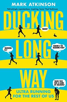 portada Ducking Long Way: Ultra Running for the Rest of Us (in English)