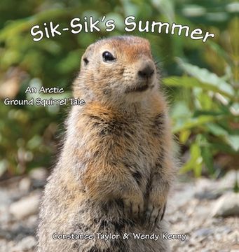 portada Sik-Sik's Summer: An Arctic Ground Squirrel Tale (en Inglés)
