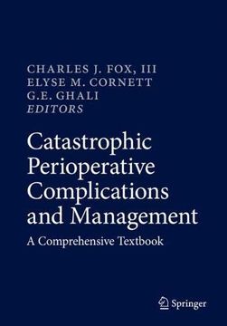 portada Catastrophic Perioperative Complications and Management: A Comprehensive Textbook (in English)