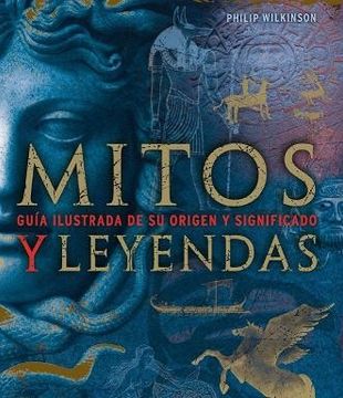 Libro Mitos y Leyendas, Philip Wilkinson, ISBN 9789568543297. Comprar en  Buscalibre