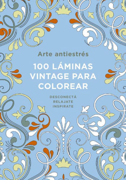 portada Arte antiestrés: 100 láminas vintage para colorear