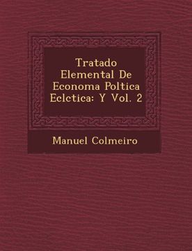 portada Tratado Elemental De Economa Poltica Eclctica: Y Vol. 2
