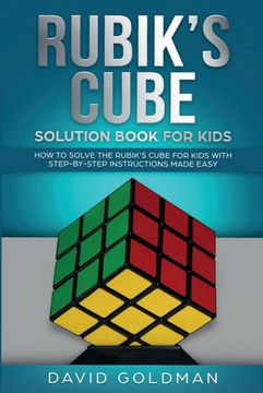 portada Rubik'S Cube Solution Book for Kids: How to Solve the Rubik'S Cube for Kids With Step-By-Step Instructions Made Easy (en Inglés)