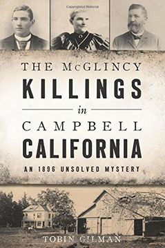 portada The McGlincy Killings in Campbell, California: An 1896 Unsolved Mystery (True Crime) (en Inglés)