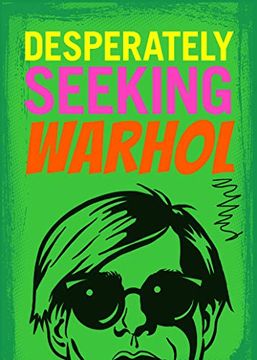 portada Desperately Seeking Warhol (en Inglés)