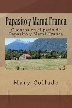 portada Papasito y Mamá Franca: Cuentos en el patio de Papasito y Mamá Franca