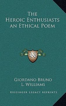 portada the heroic enthusiasts an ethical poem (en Inglés)