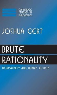 portada Brute Rationality Hardback: Normativity and Human Action (Cambridge Studies in Philosophy) (en Inglés)