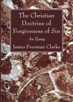 portada The Christian Doctrine of Forgiveness of Sin: An Essay (en Inglés)