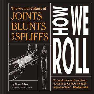 portada How we Roll: The art and Culture of Joints, Blunts, and Spliffs (en Inglés)
