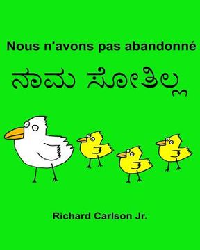 portada Nous n'avons pas abandonné: Livre d'images pour enfants Français-Kannada (Édition bilingue) (en Francés)