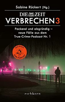portada Zeit Verbrechen 3: Packend und Abgründig? Neue Fälle aus dem True-Crime-Podcast nr. 1 (en Alemán)
