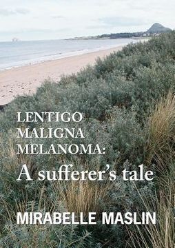 portada lentigo maligna melanoma: a sufferer's tale (en Inglés)