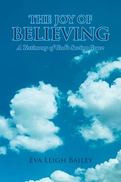 portada The Joy of Believing: A Testimony of God's Saving Grace (in English)