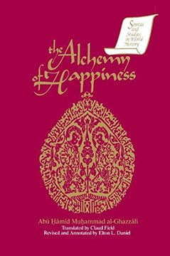 portada The Alchemy of Happiness (Sources and Studies in World History) 