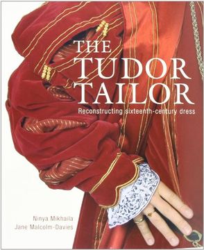 portada The Tudor Tailor: Reconstructing Sixteenth-Century Dress