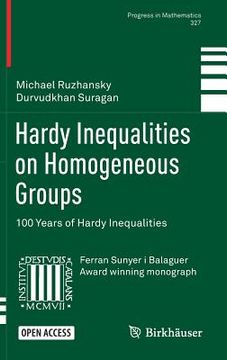 portada Hardy Inequalities on Homogeneous Groups: 100 Years of Hardy Inequalities (en Inglés)