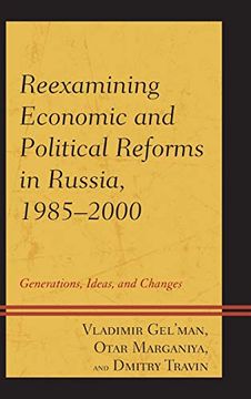 portada Reexamining Economic and Political Reforms in Russia, 1985 2000: Generations, Ideas, and Changes 