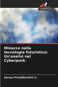 portada Minacce nella tecnologia futuristica: Un'analisi nel Cyberpunk (in Italian)