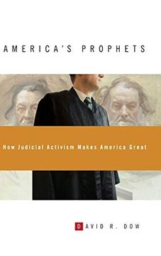 portada America's Prophets: How Judicial Activism Makes America Great (en Inglés)