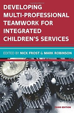 portada Developing Multiprofessional Teamwork for Integrated Children's Services: Research, Policy, Practice (UK Higher Education OUP Humanities & Social Sciences Educati)