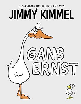 portada Gans Ernst: Der new York Times Bestseller #1 - das Lustigste Kinderbuch des Jahres (en Alemán)