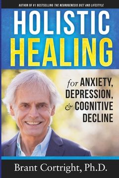 portada Holistic Healing for Anxiety, Depression, and Cognitive Decline 