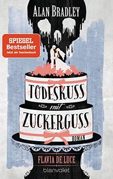 portada Flavia de Luce 10 - Todeskuss mit Zuckerguss: Roman - Perfekt Fã¼R Alle Fans der Netflix-Serie Â»Wednesdayâ« (in German)