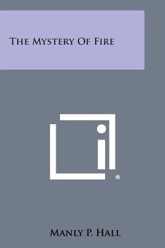 portada The Mystery of Fire (en Inglés)