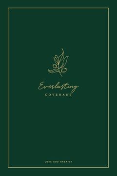 portada Everlasting Covenant: A Love God Greatly Study Journal (in English)