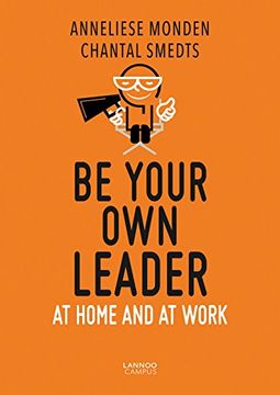 portada Be Your Own Leader: At Home and at Work (in English)