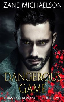portada A Vampyre Romance - Book Two: Dangerous Game (en Inglés)