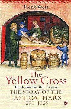 portada the yellow cross: the story of the last cathars, 1290-1329 (en Inglés)