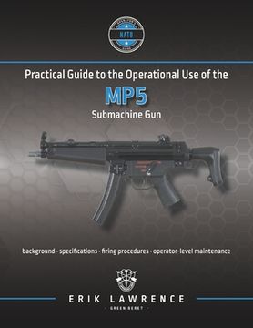 portada Practical Guide to the Operational Use of the MP5 Submachine Gun (en Inglés)