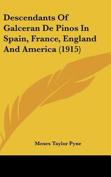 portada descendants of galceran de pinos in spain, france, england and america (1915) (en Inglés)