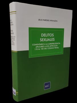 portada DELITOS SEXUALES COMENTARIO A LA JURISPRUDENCIA APLICABLE A LOS ARTÍCULOS 170 AL 183 DEL CÓDIGO PENAL (in Spanish)