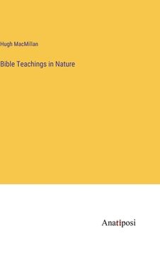 portada Bible Teachings in Nature (in English)
